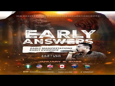 EARLY ANSWERS; EARLY MANIFESTATIONS; EARLY EVIDENCE || NSPPD || 6TH JANUARY 2025 - YouTube