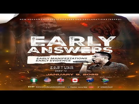 EARLY ANSWERS; EARLY MANIFESTATIONS; EARLY EVIDENCE - DAY 4 || NSPPD || 9TH JANUARY 2025 - YouTube