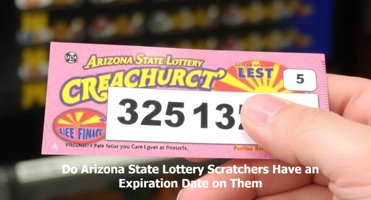 Do Arizona State Lottery Scratchers Have an Expiration Date on Them?