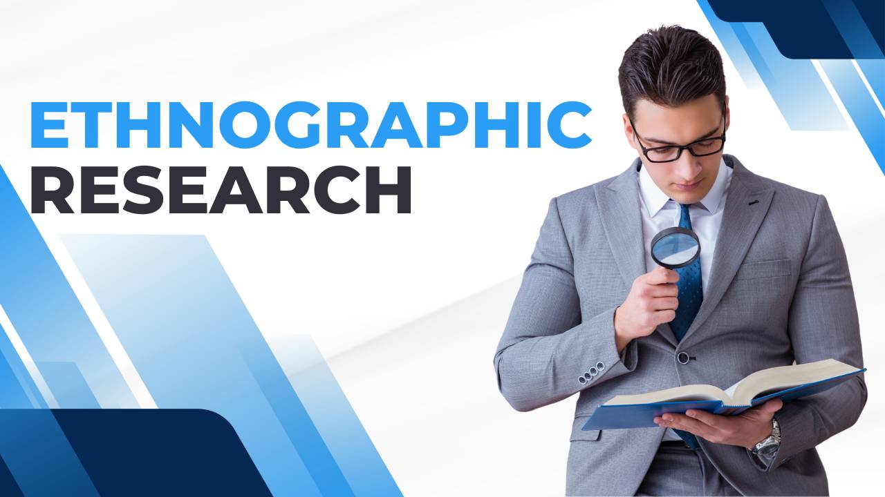What is Ethnographic Research? Definition, Examples & Benefits- Conference Inc.