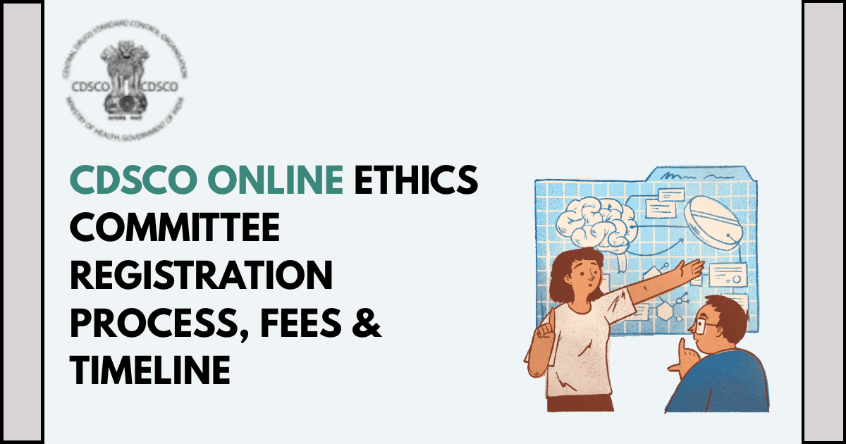 CDSCO Online Ethics Committee Registration Process, Fees & Timeline | by SomyaCorpseed | Apr, 2025 | Medium