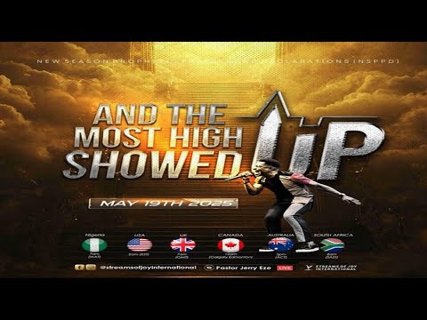 AND THE MOST HIGH SHOWED UP [DAY 1] || NSPPD || 19TH MAY 2025 - YouTube