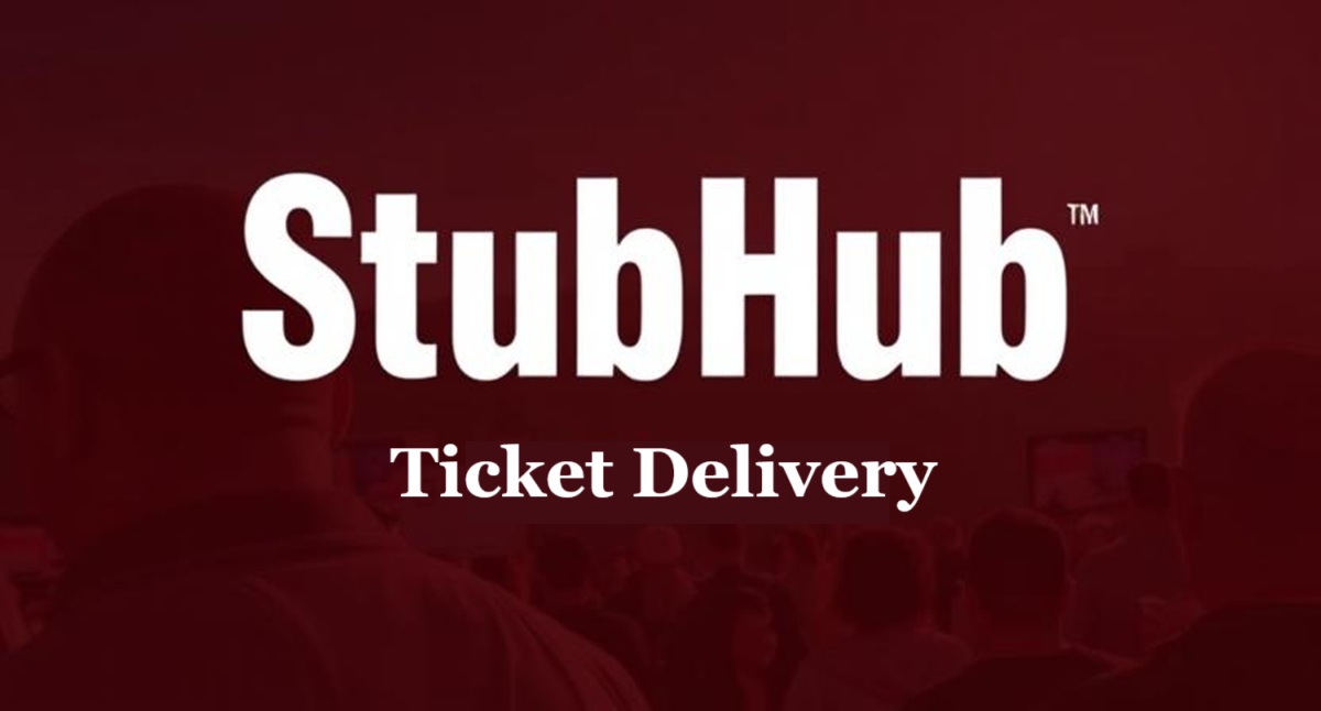StubHub Ticket Delivery and How to Look Up StubHub Order
