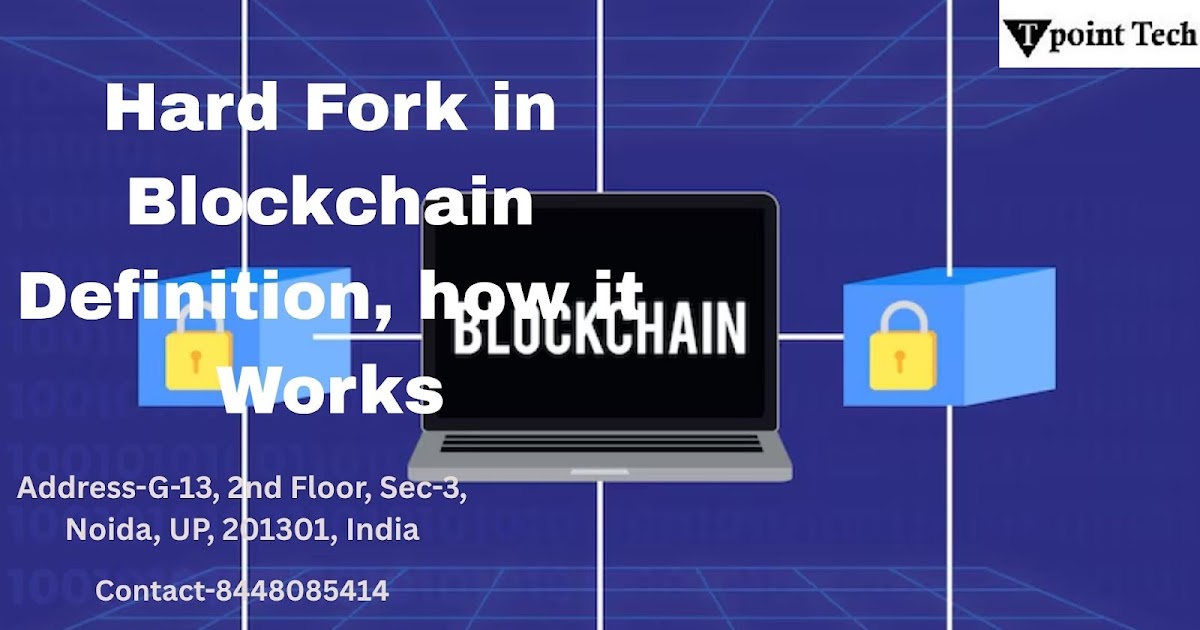 Hard Fork in Blockchain Explained: How It Works and Affects Crypto Networks