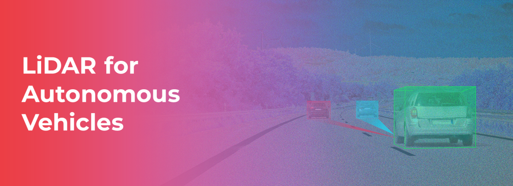 How LiDAR Powers Autonomous Vehicles | Benefits & Applications