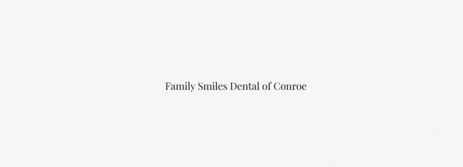 Family Smiles Dental of Conroe Cover Image