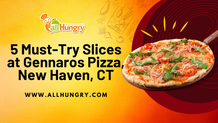 5 Must-Try Slices at Gennaros Pizza, New Haven, CT - allHungry - JustPaste.it