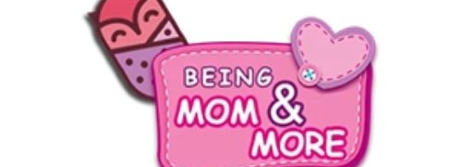 Being Mom and More Cover Image