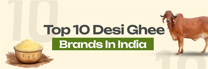 Top 10 Best Ghee in India – NutRoots & Desi Ghee Brands.  – Nutroots