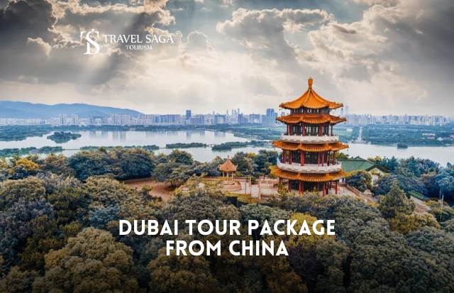 Dubai Tour Package from China - Travel Saga Tourism