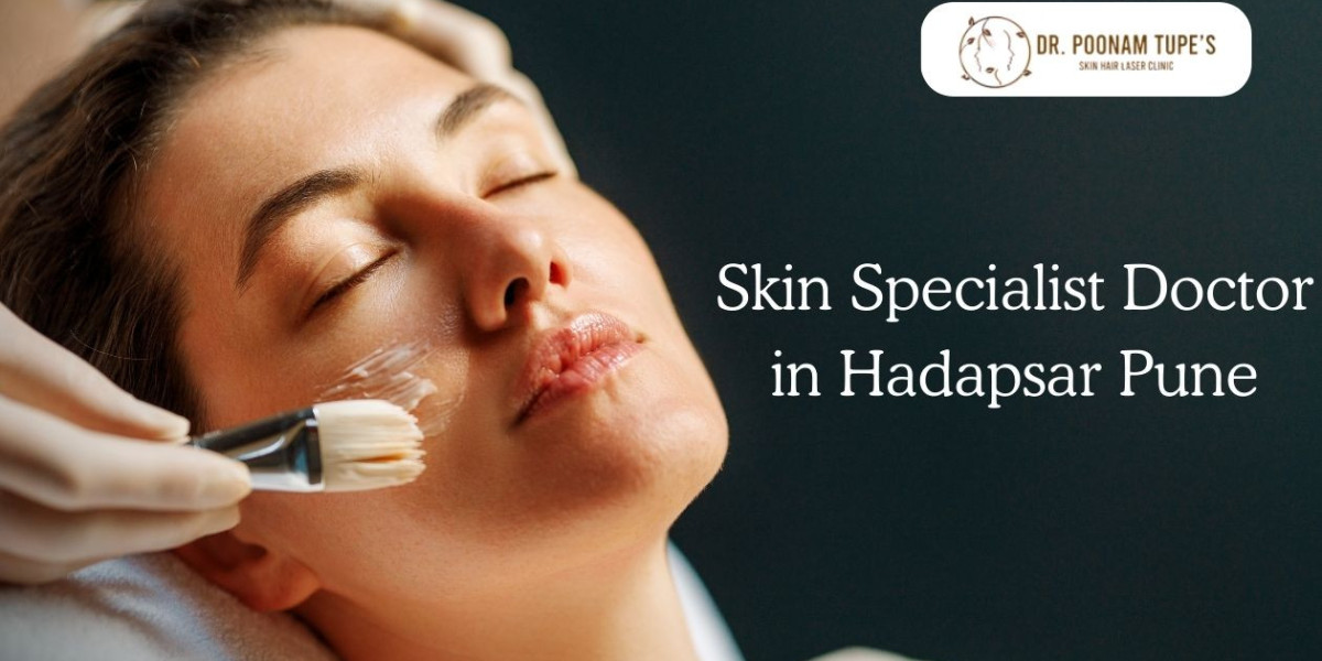 Best Skin Specialist in Hadapsar Pune – Comprehensive Skin Care by Dr. Poonam Tupes