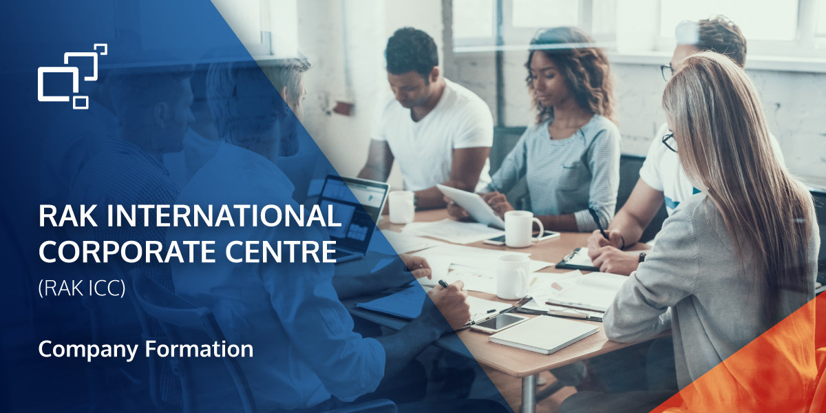 RAK ICC Company Formation Services in the UAE: A Complete Guide