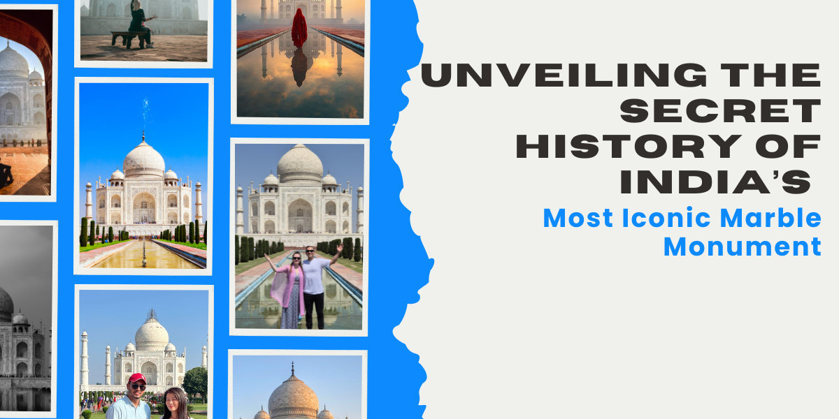 Unveiling the Secret History of India’s Most Iconic Marble Monument