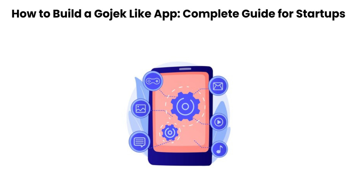 How to Build a Gojek Like App: Complete Guide for Startups