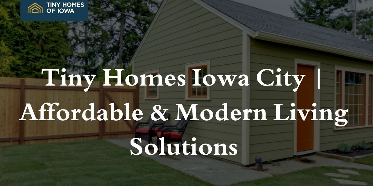 Tiny Homes Iowa City | Affordable & Modern Living Solutions