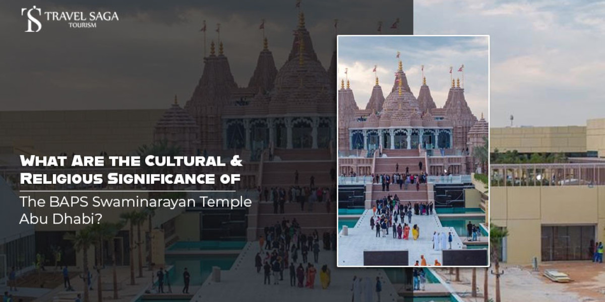What Are the Cultural & Religious Significance of the BAPS Swaminarayan Temple Abu Dhabi?