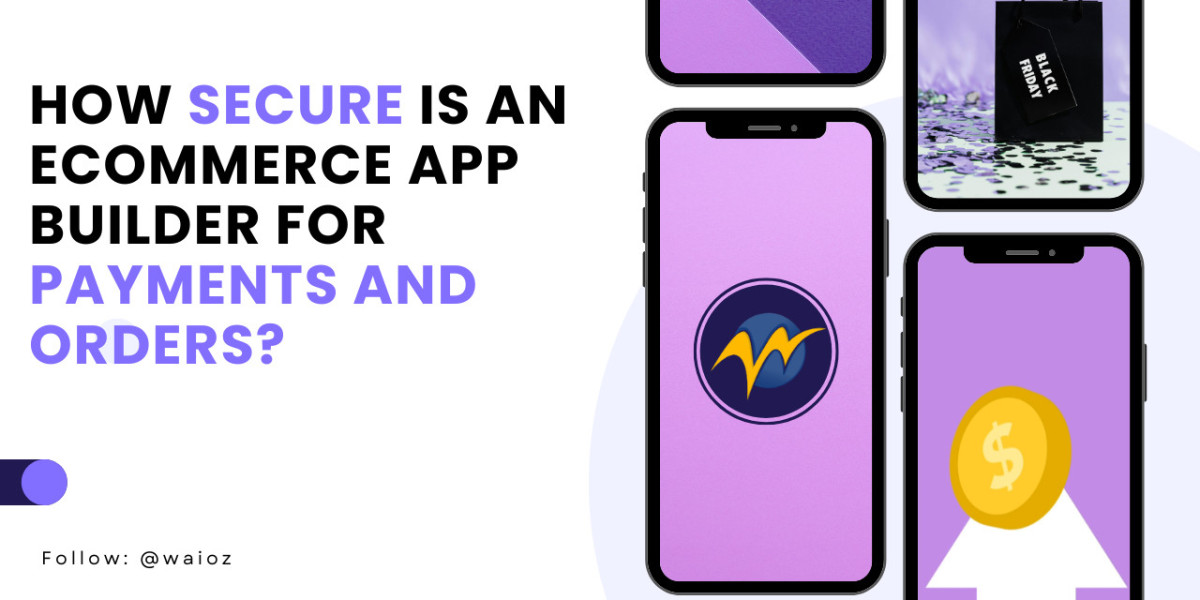 How Secure Is an Ecommerce App Builder for Payments and Orders?