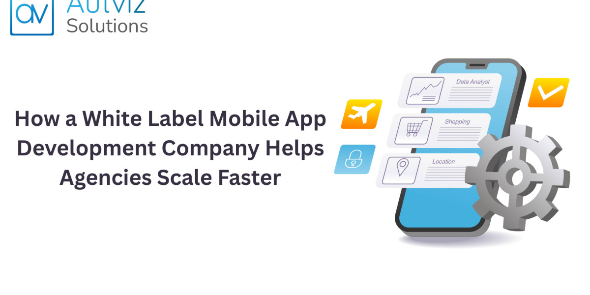How a White Label Mobile App Development Company Helps Agencies Scale Faster