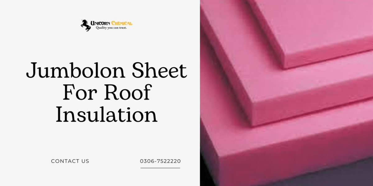 Jumbolon Sheet in Pakistan for Modern Insulation and Protective Applications