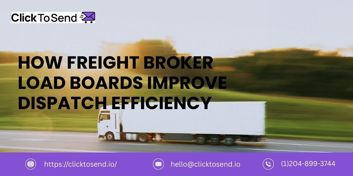 How Freight Broker Load Boards Improve Dispatch Efficiency