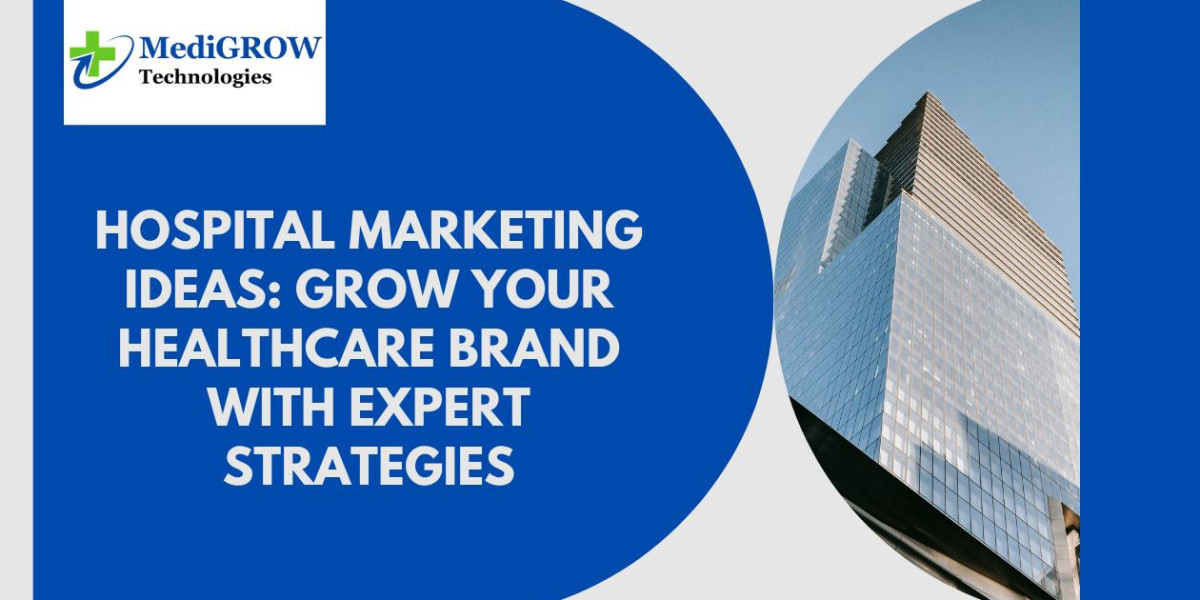 Hospital Marketing Ideas: Grow Your Healthcare Brand with Expert Strategies