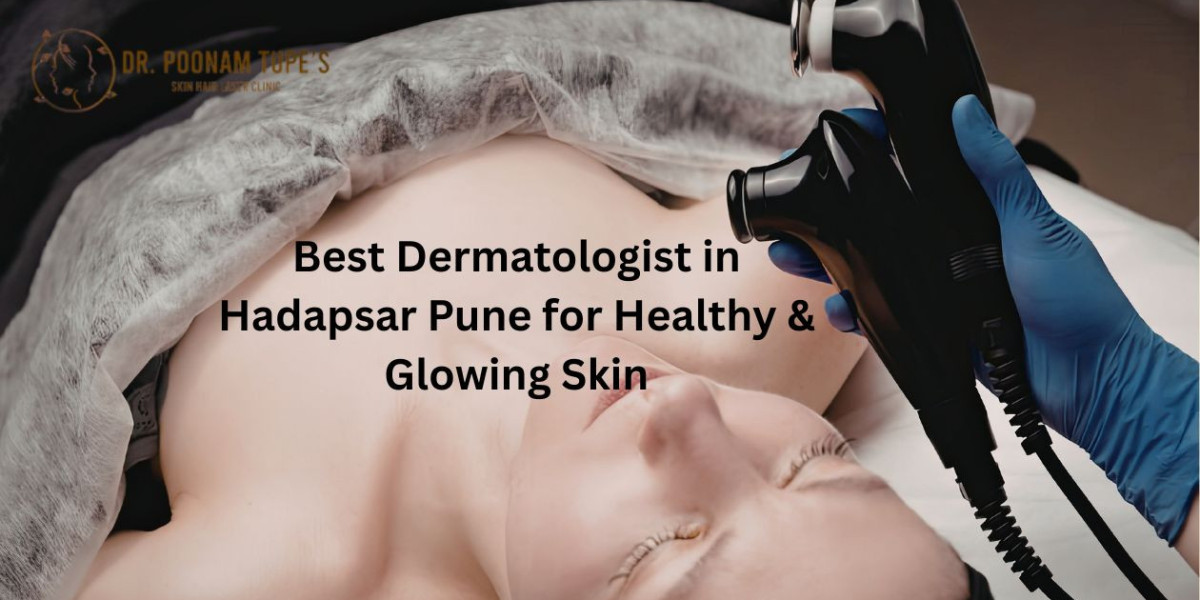Best Dermatologist in Hadapsar Pune for Advanced Skin Treatment
