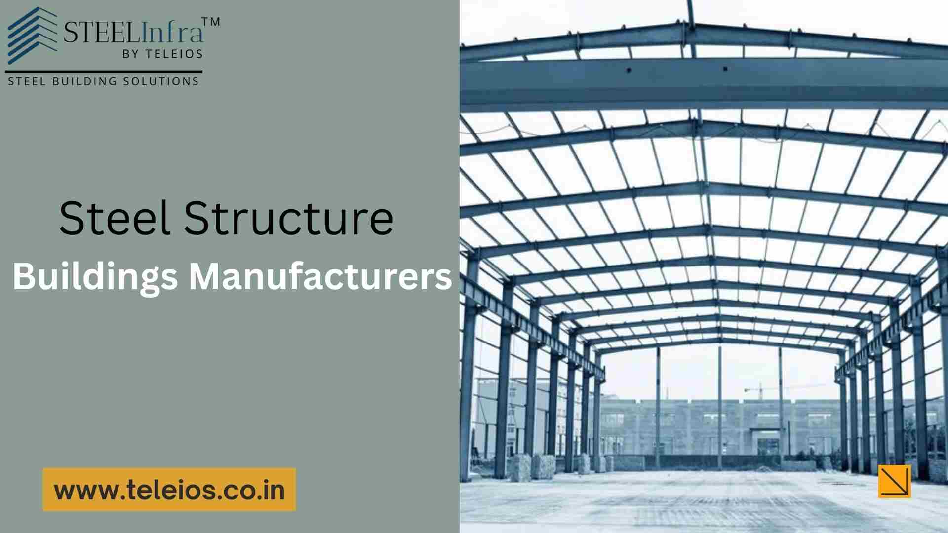 Top Steel Structure Manufacturers & Suppliers In India