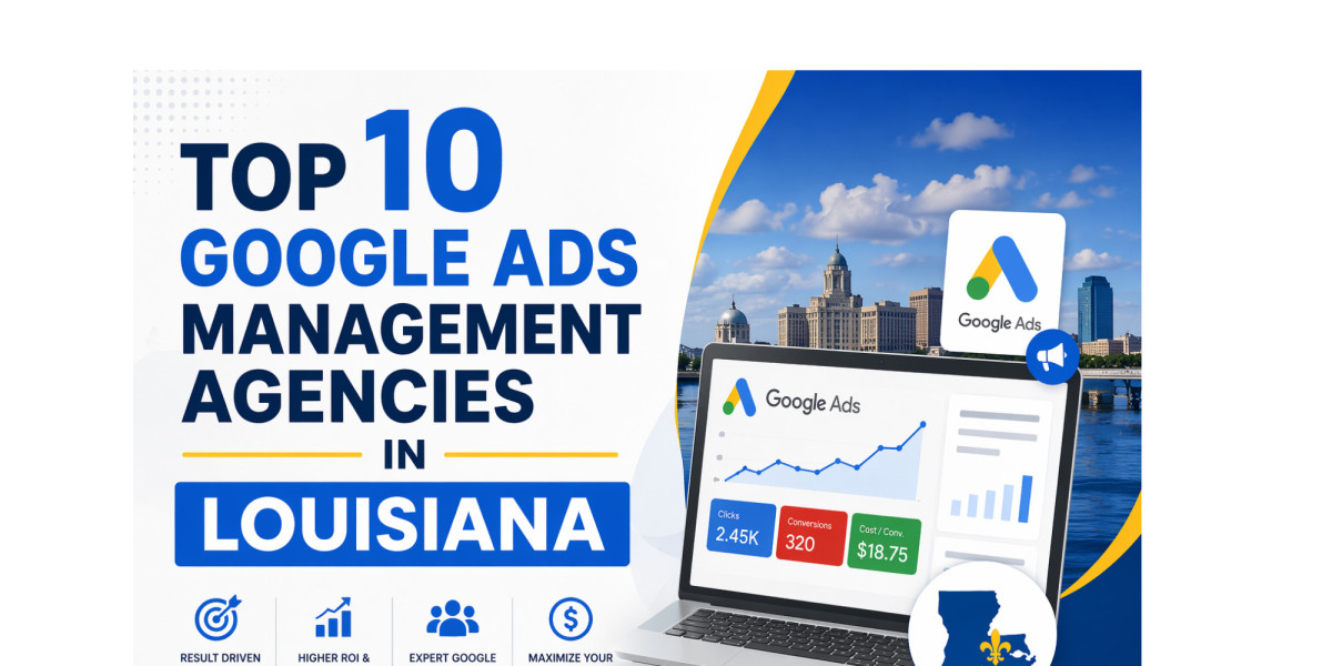 Top 10 Google Ads Management Agencies in Louisiana